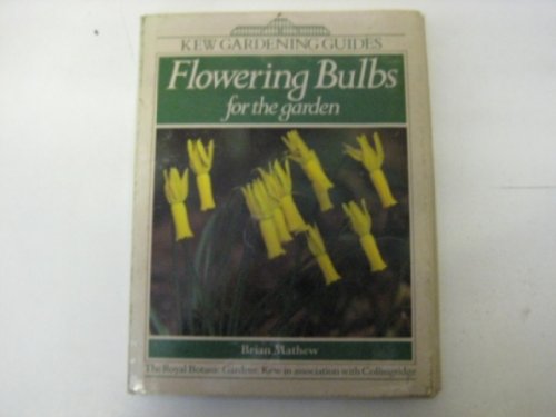 Imagen de archivo de Flowering Bulbs for the Garden a la venta por WorldofBooks