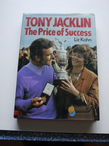 Beispielbild fr Tony Jacklin: The Price of Success zum Verkauf von WorldofBooks