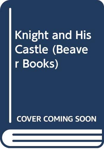 Imagen de archivo de A Knight and his Castle. a la venta por CHILTON BOOKS