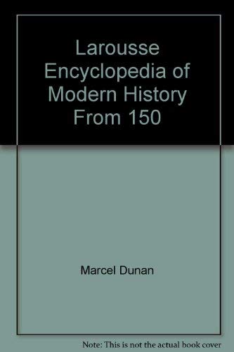 Imagen de archivo de Larousse Encyclopedia of Modern History from 1500 to the Present Day a la venta por Granada Bookstore,            IOBA