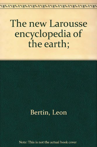 9780600354727: Title: The new Larousse encyclopedia of the earth