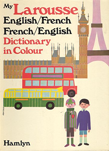 Stock image for My Larousse English-French, French-English Dictionary in Colour for sale by Better World Books