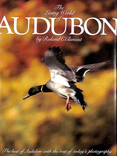 Stock image for THE LIVING WORLD OF AUDUBON. By Roland C. Clement. for sale by Coch-y-Bonddu Books Ltd