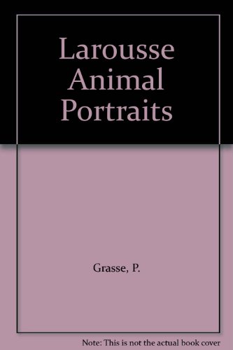 Stock image for Larousse Animal Portraits for sale by WorldofBooks