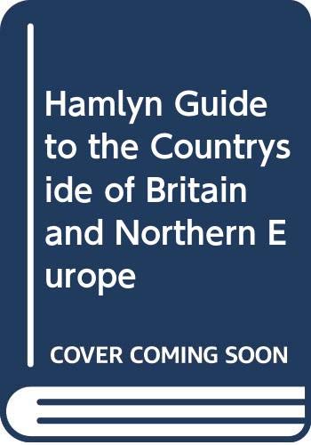 Beispielbild fr Hamlyn Guide to the Countryside of Britain and Northern Europe zum Verkauf von AwesomeBooks