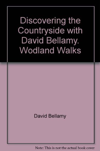 Stock image for Discovering the Countryside with David Bellamy Woodland Walks for sale by J J Basset Books, bassettbooks, bookfarm.co.uk