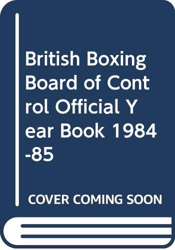 Stock image for British Boxing Board of Control Official Year Book 1984-85 for sale by Re-Read Ltd