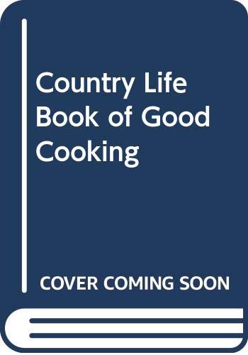 Stock image for Country Life Book of Good Cooking for sale by Wonder Book
