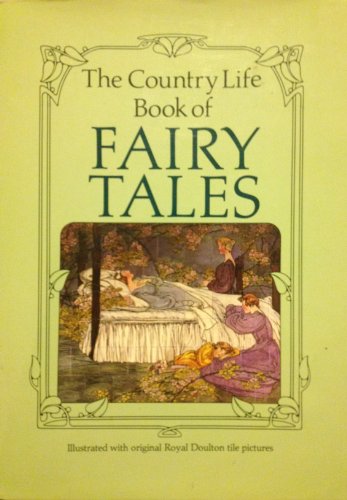 Beispielbild fr The Country Life Book of Fairy Tales zum Verkauf von SecondSale