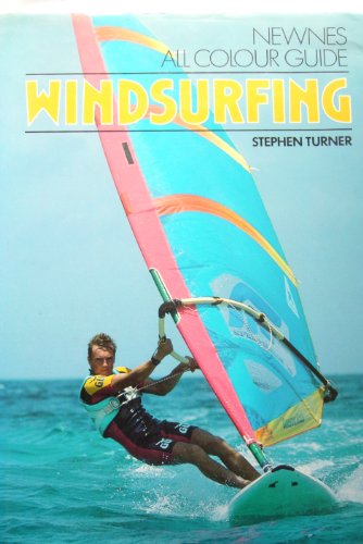 Beispielbild fr Windsurfing (Newnes all colour guide) zum Verkauf von AwesomeBooks