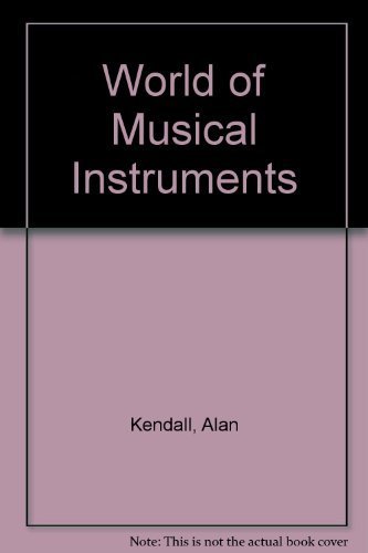 Beispielbild fr The World of Musical Instruments zum Verkauf von SecondSale