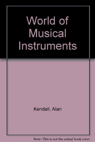 Imagen de archivo de The World of Musical Instruments a la venta por Better World Books