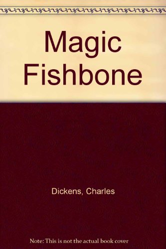 Stock image for The Magic Fishbone for sale by Old Favorites Bookshop LTD (since 1954)
