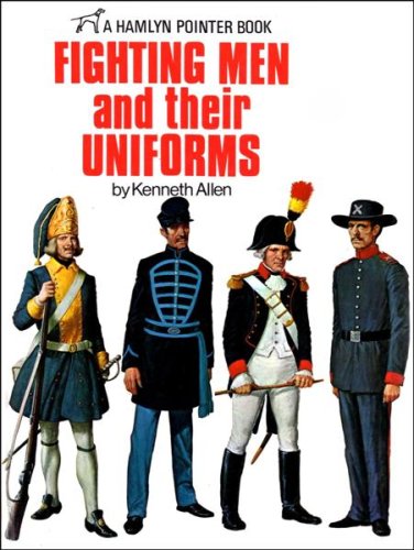 Beispielbild fr Fighting Men and Their Uniforms zum Verkauf von Better World Books: West