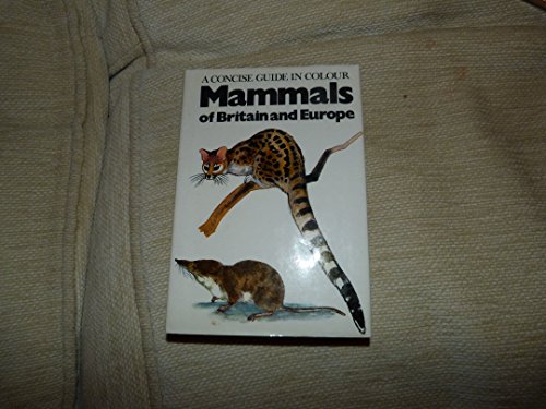 Beispielbild fr Mammals of Britain and Europe (Concise Guides in Colour S.) zum Verkauf von WorldofBooks