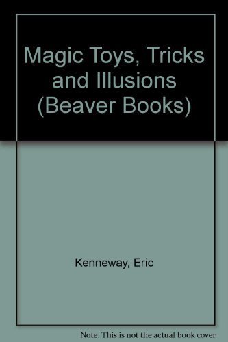 Beispielbild fr Magic Toys, Tricks and Illusions (Beaver Books) zum Verkauf von AwesomeBooks