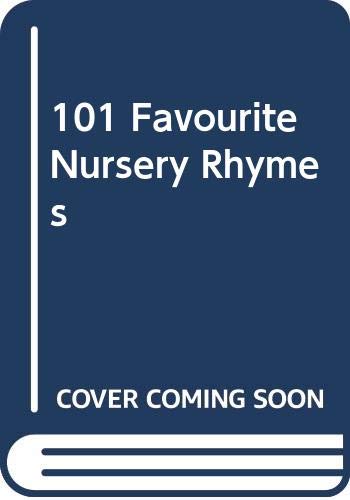 Stock image for 101 Favourite Nursery Rhymes for sale by ThriftBooks-Atlanta