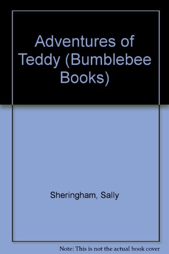 Imagen de archivo de Adventures of Teddy (Bumblebee Books) a la venta por Goldstone Books