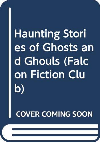 Beispielbild fr Haunting Stories Of Ghosts And Ghouls zum Verkauf von Hessay Books