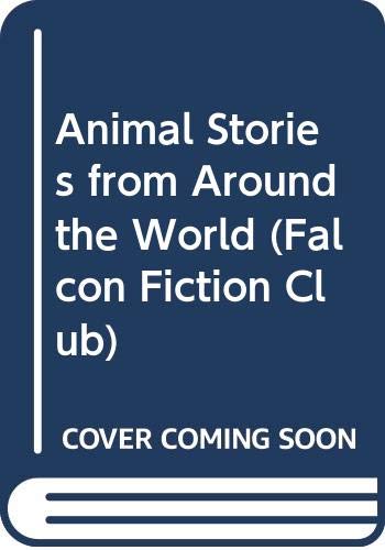 Stock image for Animal Stories from Around the World (Falcon Fiction Club) for sale by WorldofBooks