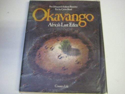 Stock image for Okavango: Africa's Last Eden for sale by Syber's Books