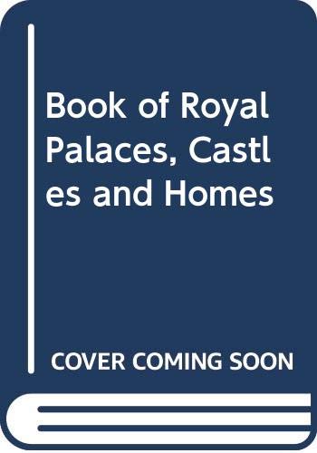 The Country life book of royal palaces, castles & homes: Including vanished palaces and historic houses with royal connections (9780600368083) by Montague-Smith, Patrick W