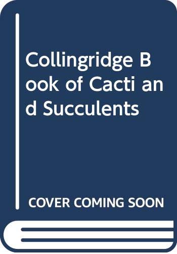 Beispielbild fr Collingridge Book of Cacti and Succulents zum Verkauf von WorldofBooks