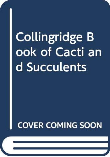 9780600368953: Collingridge Book of Cacti and Succulents