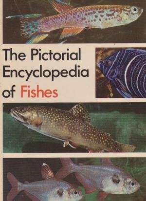 Imagen de archivo de The pictorial encyclopedia of fishes a la venta por HPB Inc.