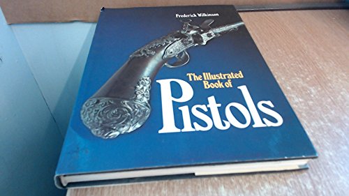 Imagen de archivo de The illustrated book of pistols a la venta por HPB-Red