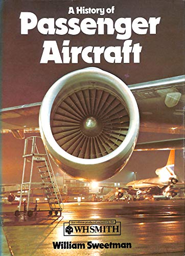 Stock image for A History of Passenger Aircraft for sale by Better World Books