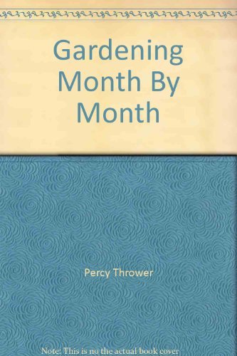 Stock image for Gardening Month By Month for sale by AwesomeBooks