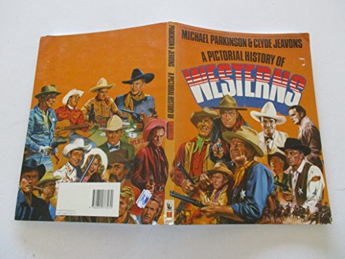 Stock image for A Pictorial History of Westerns for sale by Better World Books