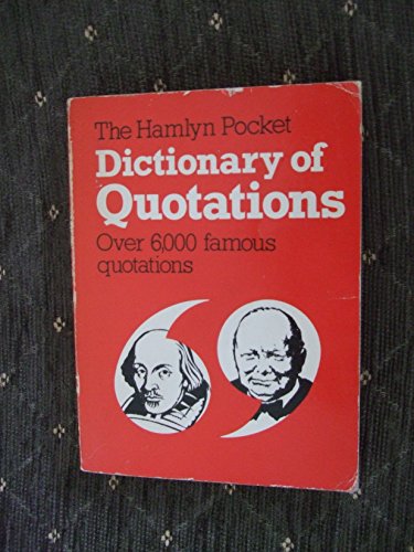 Imagen de archivo de The Hamlyn Pocket Dictionary of Quotations a la venta por Better World Books