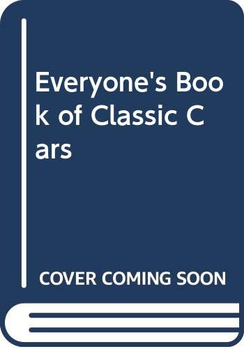 Everyone's Book of Classic Cars by Roberts, Peter