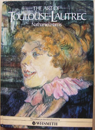 Imagen de archivo de The Art of Toulouse-Lautrec a la venta por WorldofBooks