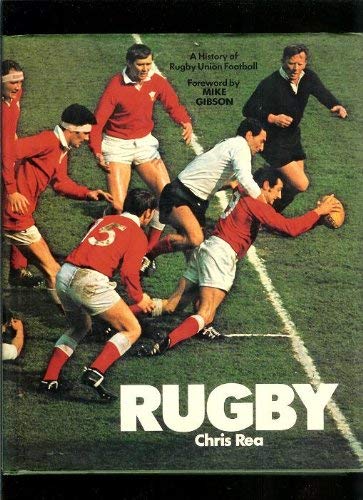 Rugby A History of Rugby Union Football