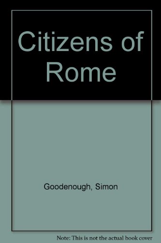 Citizens of Rome (9780600376187) by Simon Goodenough