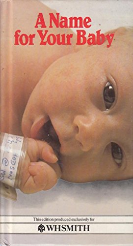 Beispielbild fr A Name for Your Baby (Hamlyn W H Smith Edition) zum Verkauf von WorldofBooks
