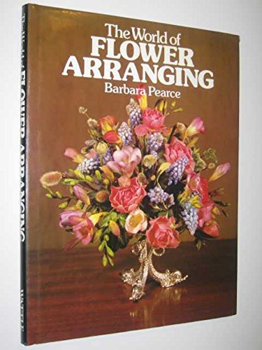 Imagen de archivo de The World of Flower Arranging a la venta por Mountain Books
