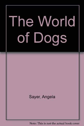 9780600378686: The World of Dogs