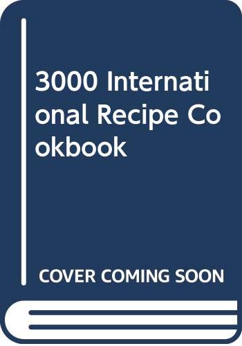 Stock image for 3000 International Recipe Cookbook for sale by AwesomeBooks