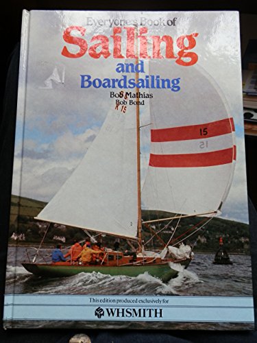 Stock image for EVERYONE'S BOOK OF SAILING AND BOARDSAILING. for sale by Goldstone Books