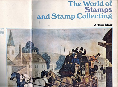 Beispielbild fr The World of Stamps and Stamp Collecting zum Verkauf von Better World Books