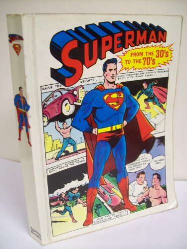 Imagen de archivo de Superman: From the Thirties To the Seventies a la venta por Book Haven
