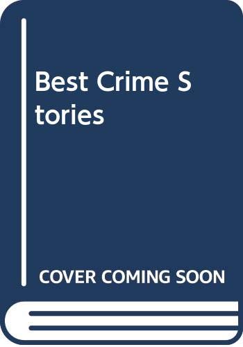 Stock image for Best Crime Stories for sale by AwesomeBooks