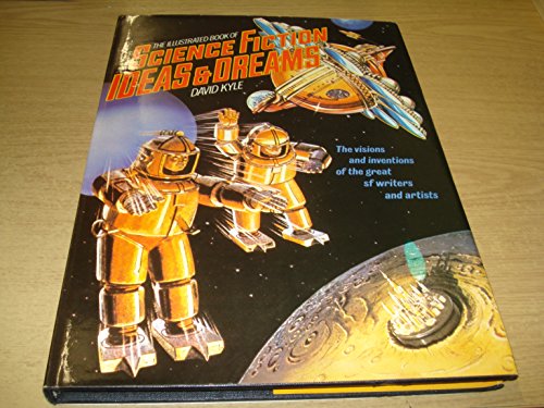 Beispielbild fr The Illustrated Book of Science Fiction Ideas & Dreams zum Verkauf von HPB-Movies