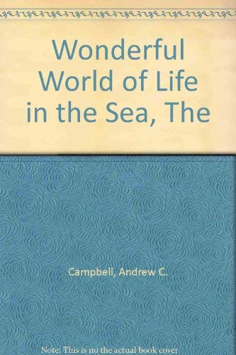 9780600382577: The wonderful world of life in the sea