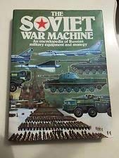 Imagen de archivo de Soviet War Machine: An Encyclopaedia of Russian Military Equipment and Strategy a la venta por WorldofBooks