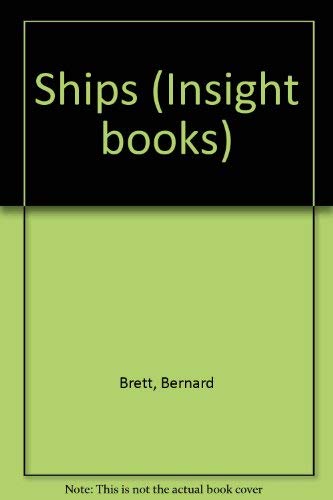 Ships (Insight books) (9780600383536) by Bernard Brett